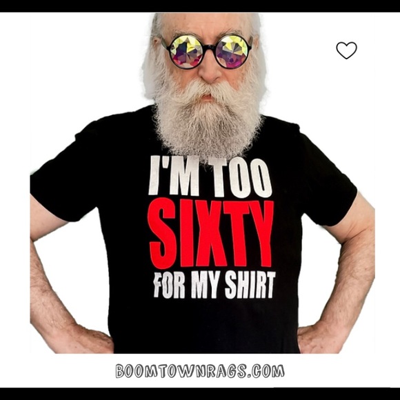 I'M TOO SIXTY for my shirt Unisex T-Shirt - Picture 2 of 3